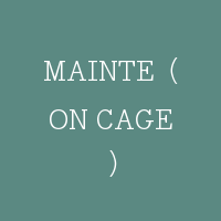 MAINTE（ON CAGE）