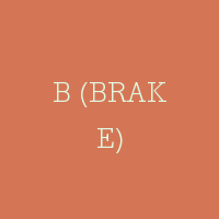 B (BRAKE)