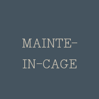MAINTE-IN-CAGE